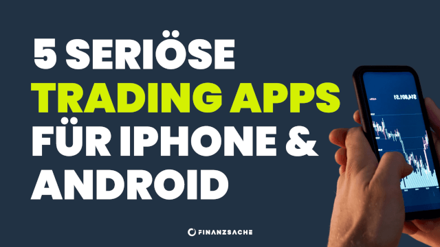 Seriöse Trading-Apps für das Smartphone vorgestellt